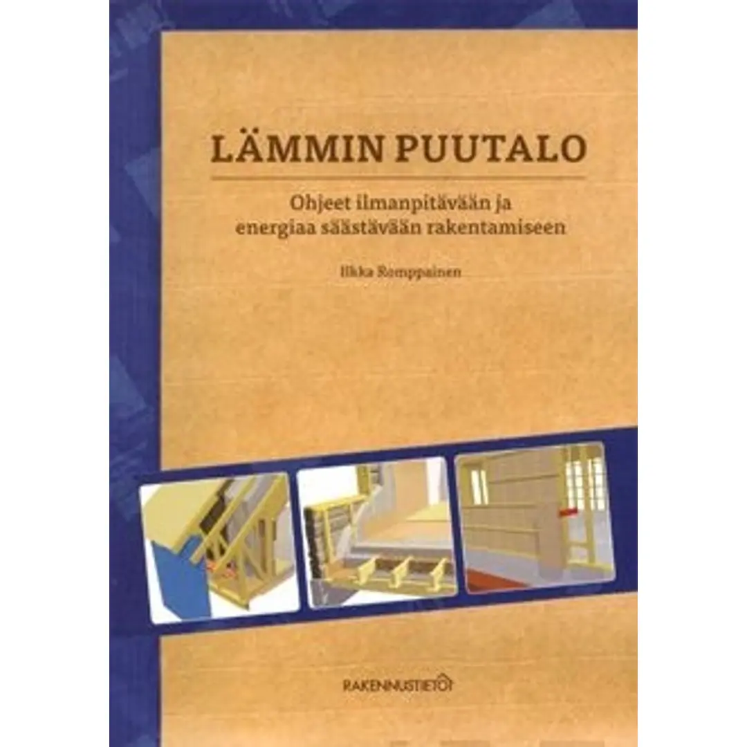 Romppainen, Lämmin puutalo - ohjeet ilmanpitävään ja energiaa säästävään rakentamiseen