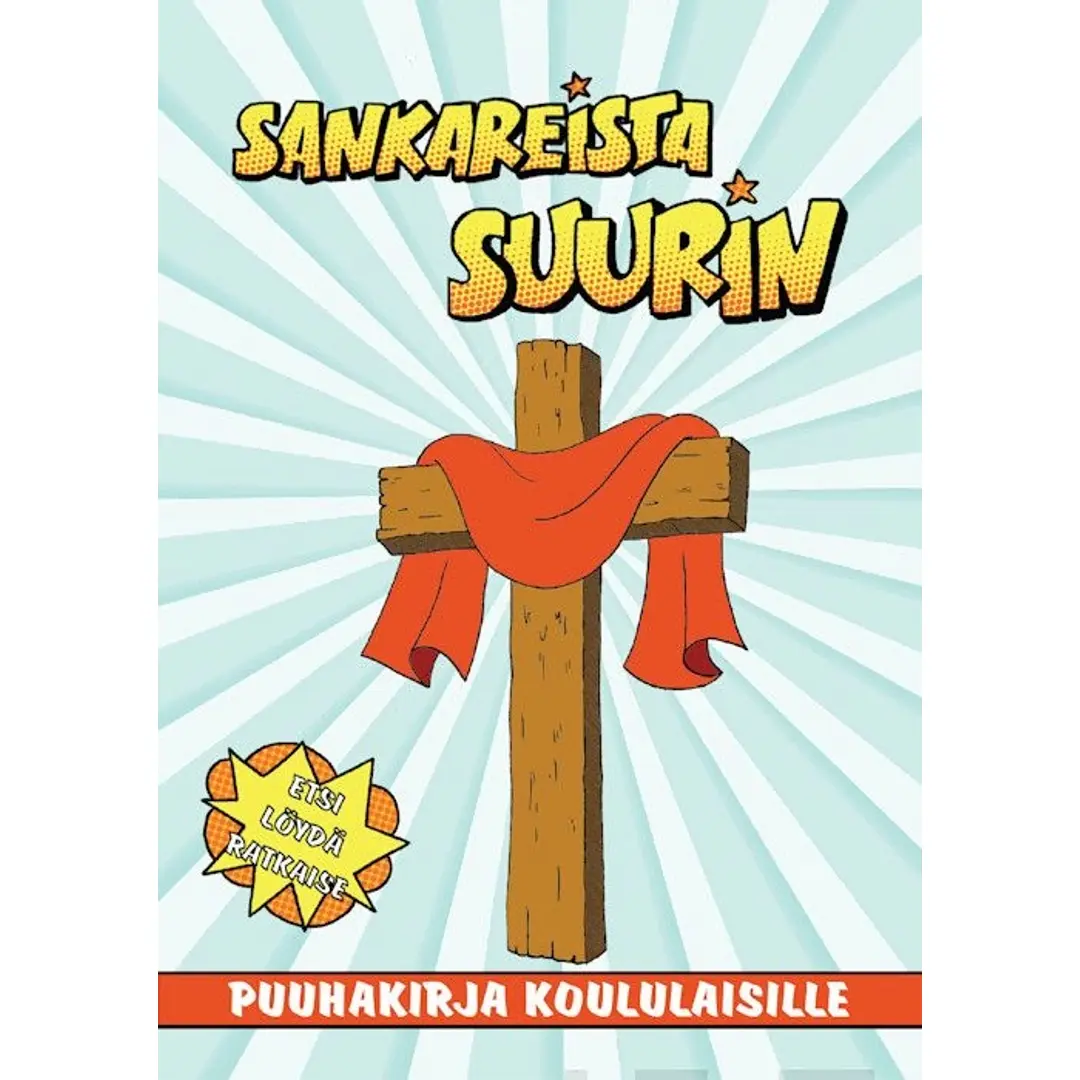 Kamans, Sankareista suurin - Puuhakirja koululaisille