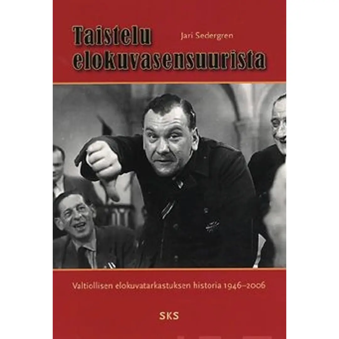 Sedergren, Taistelu elokuvasensuurista - valtiollisen elokuvatarkastuksen historia 1946-2006