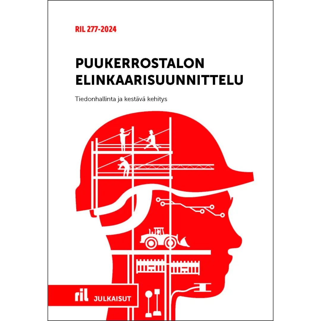 RIL 277-2024 Puukerrostalon elinkaarisuunnittelu - Tiedonhallinta ja kestävä kehitys