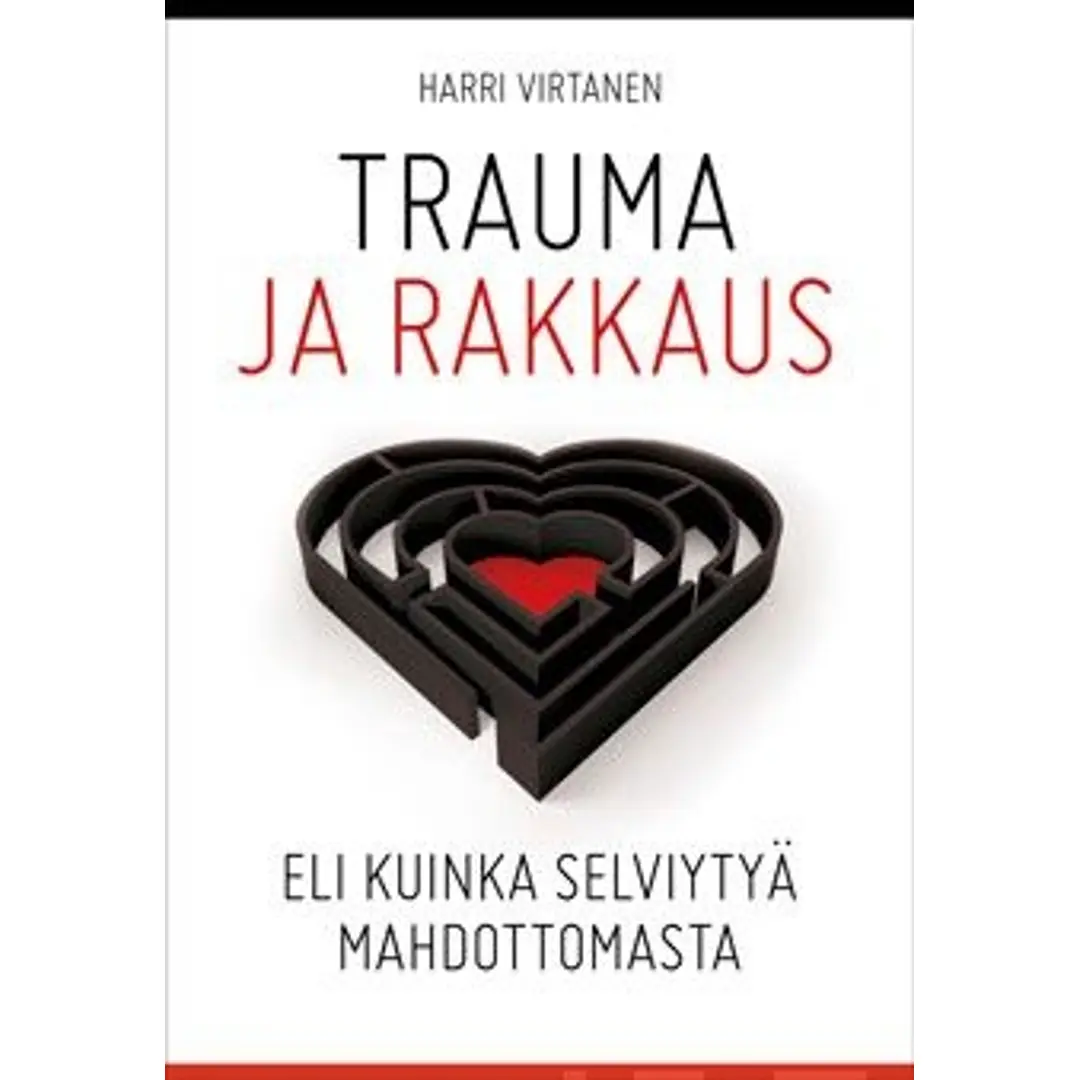 Virtanen, Trauma ja rakkaus - Eli kuinka selviytyä mahdottomasta