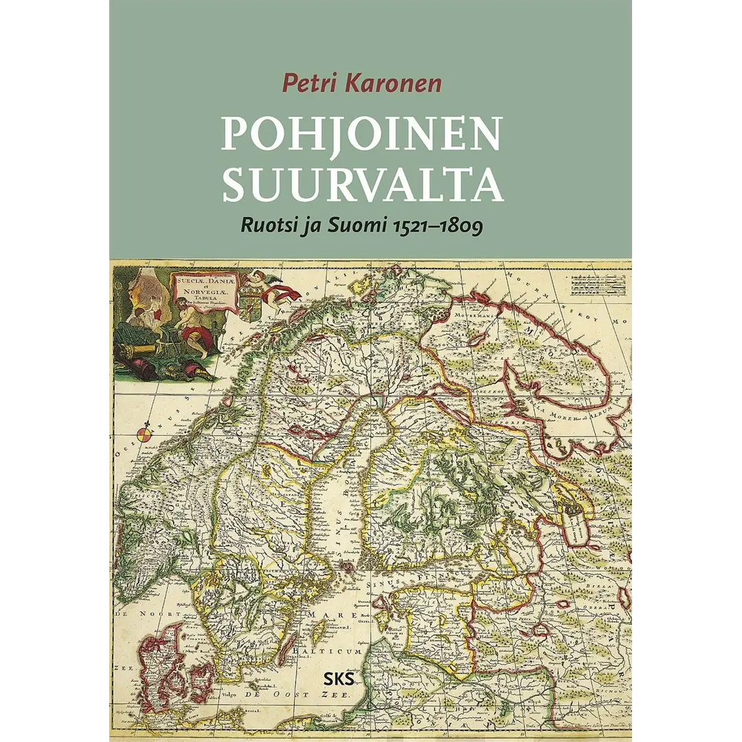 Karonen, Pohjoinen suurvalta - Ruotsi ja Suomi 1521-1809