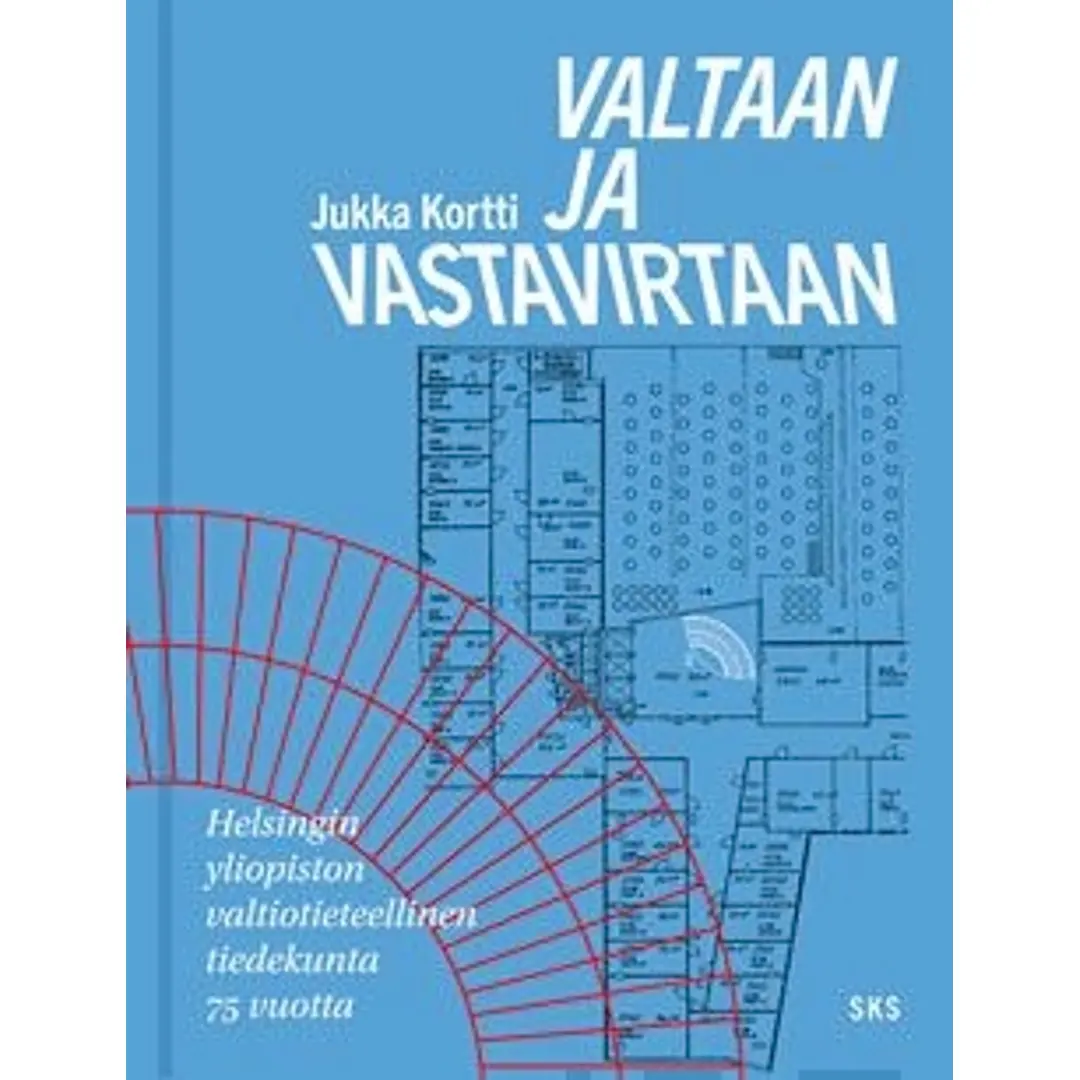 Kortti, Valtaan ja vastavirtaan - Helsingin yliopiston valtiotieteellinen tiedekunta 75 vuotta