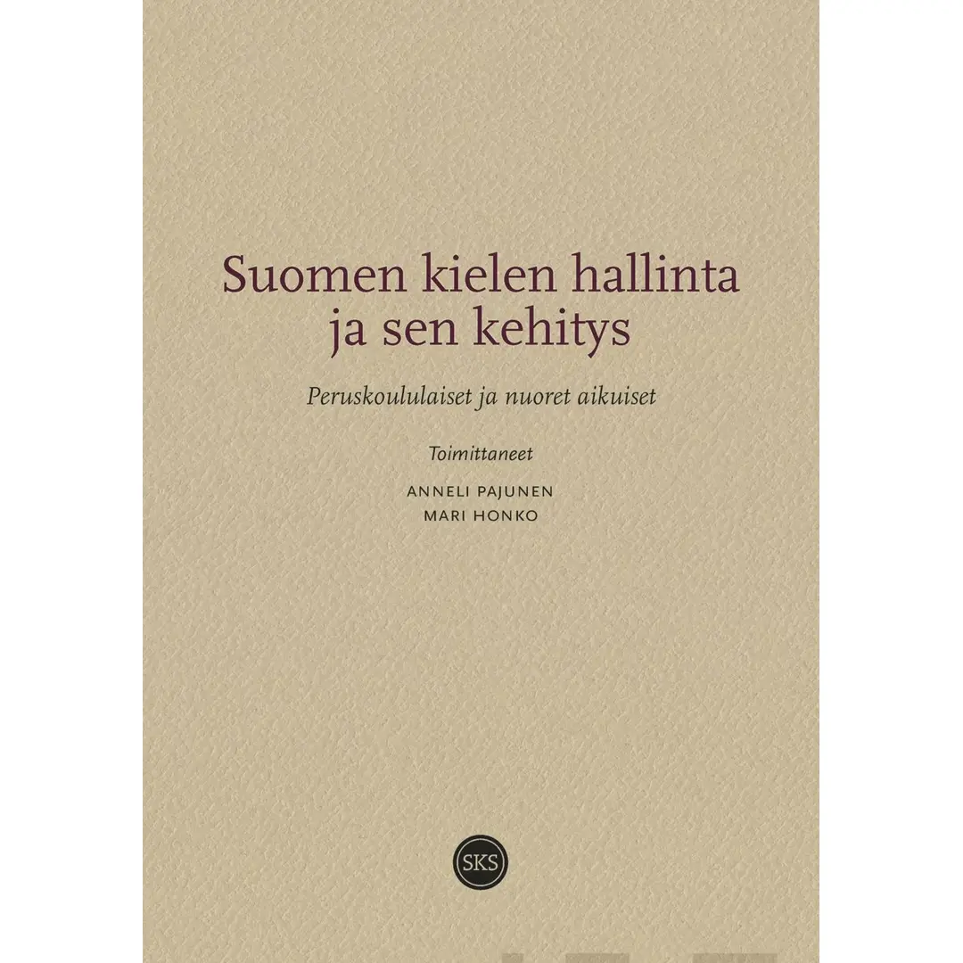 Suomen kielen hallinta ja sen kehitys - Peruskoululaiset ja nuoret aikuiset