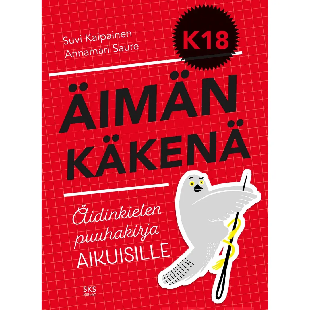 Kaipainen, Äimän käkenä K18 - Äidinkielen puuhakirja aikuisille