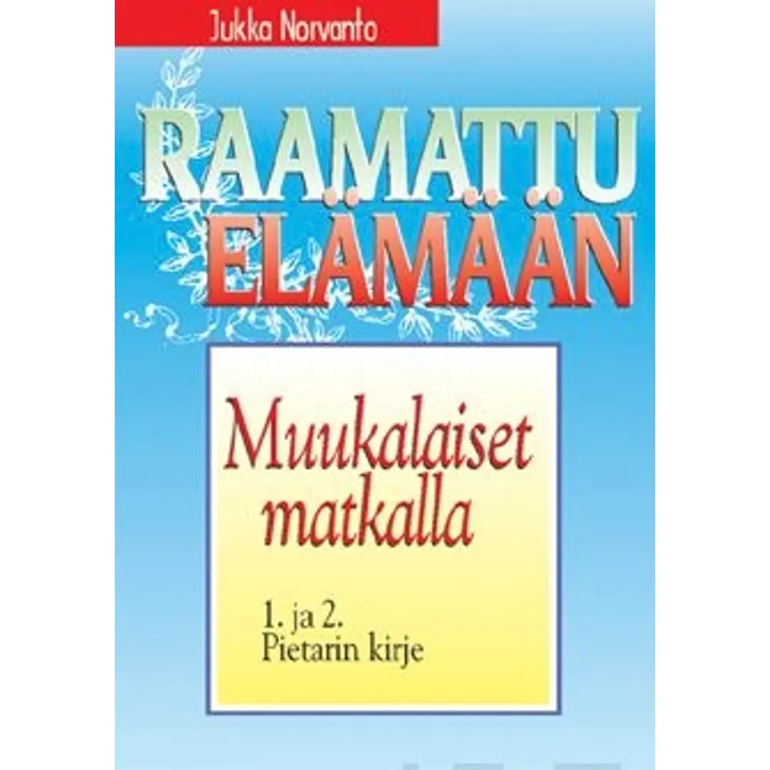 Norvanto, Muukalaiset matkalla - 1. ja 2. Pietarin kirje