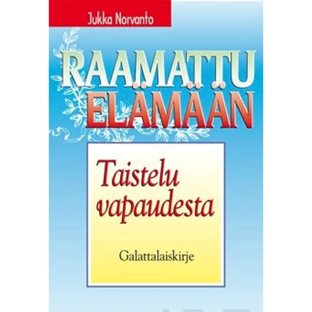 Norvanto, Taistelu vapaudesta - Paavalin kirje galatalaisille