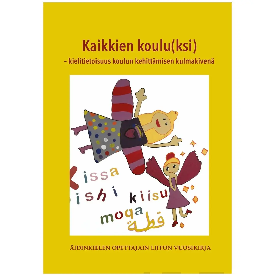 Kaikkien koulu(ksi) - Kielitietoisuus koulun kehittämisen kulmakivenä