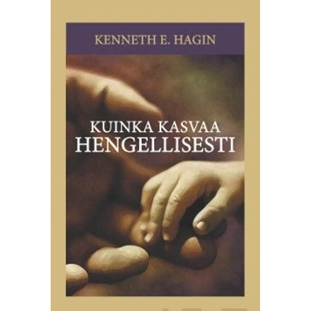 Hagin, Kuinka kasvaa hengellisesti