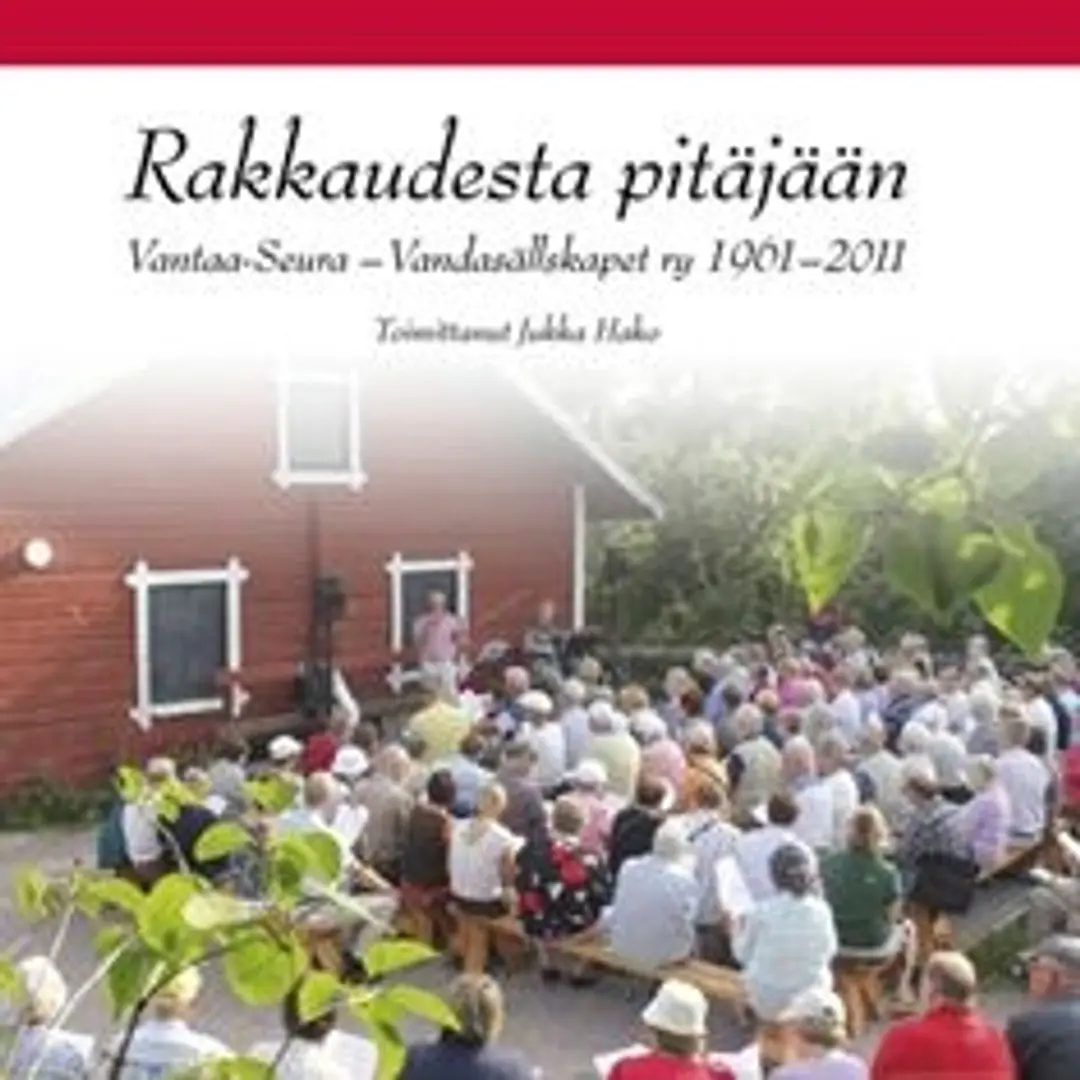 Rakkaudesta pitäjään - Vantaa-Seura - Vandasällskapet ry 1961-2011