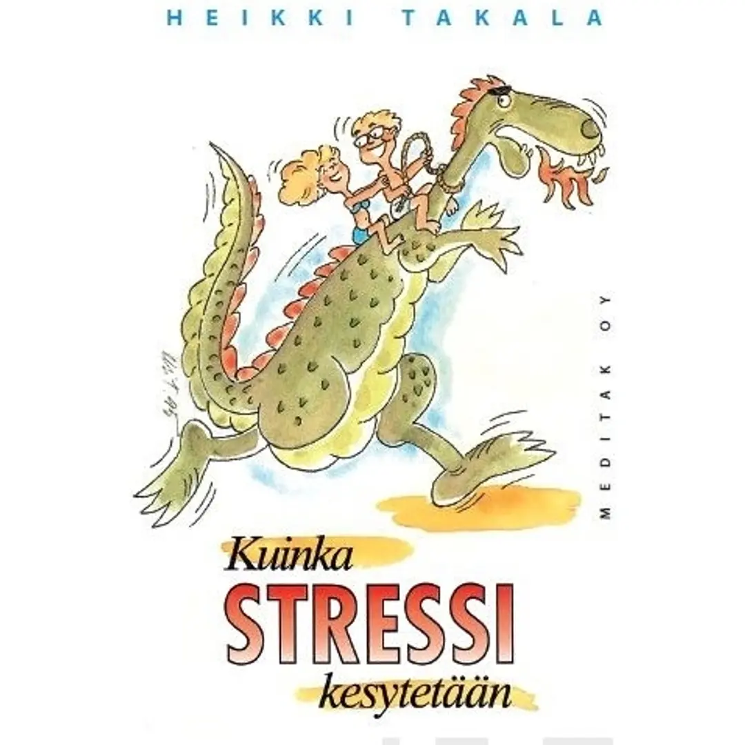 Takala, Kuinka stressi kesytetään