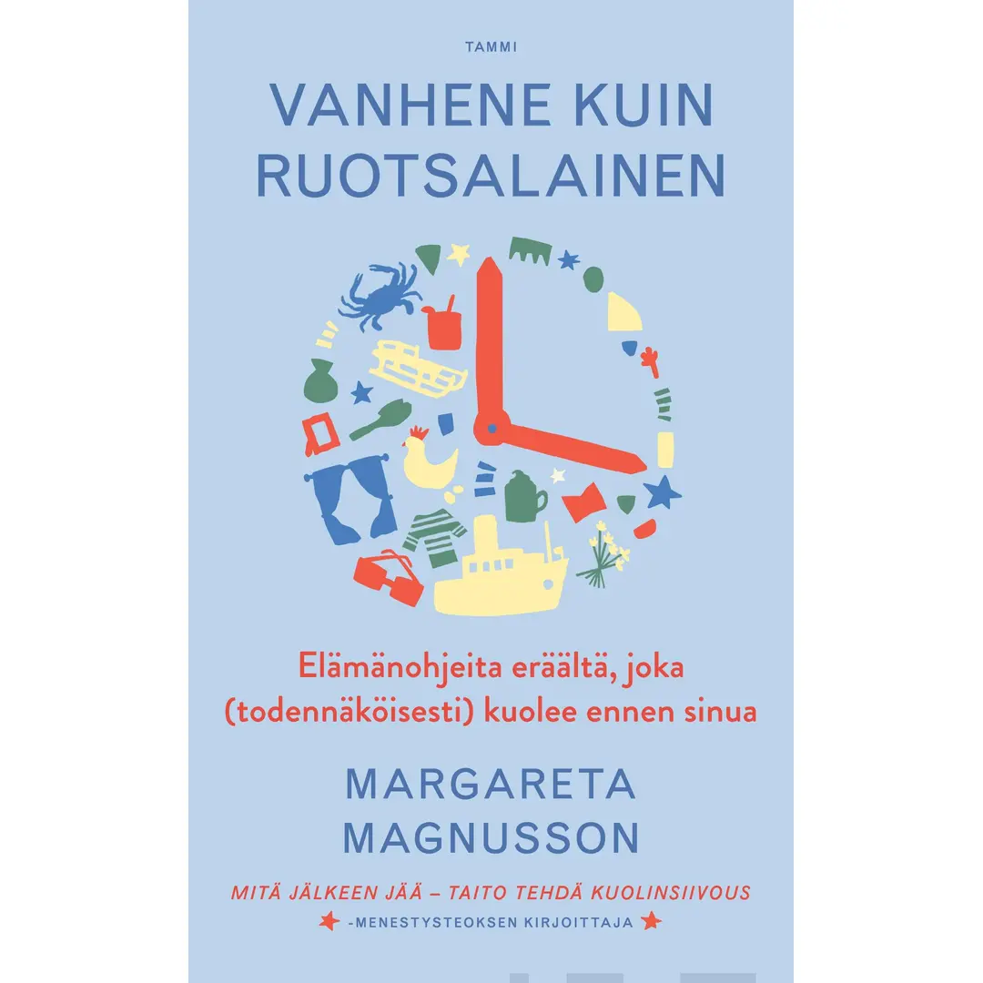 Magnusson, Vanhene kuin ruotsalainen - Elämänohjeita eräältä, joka (todennäköisesti) kuolee ennen sinua