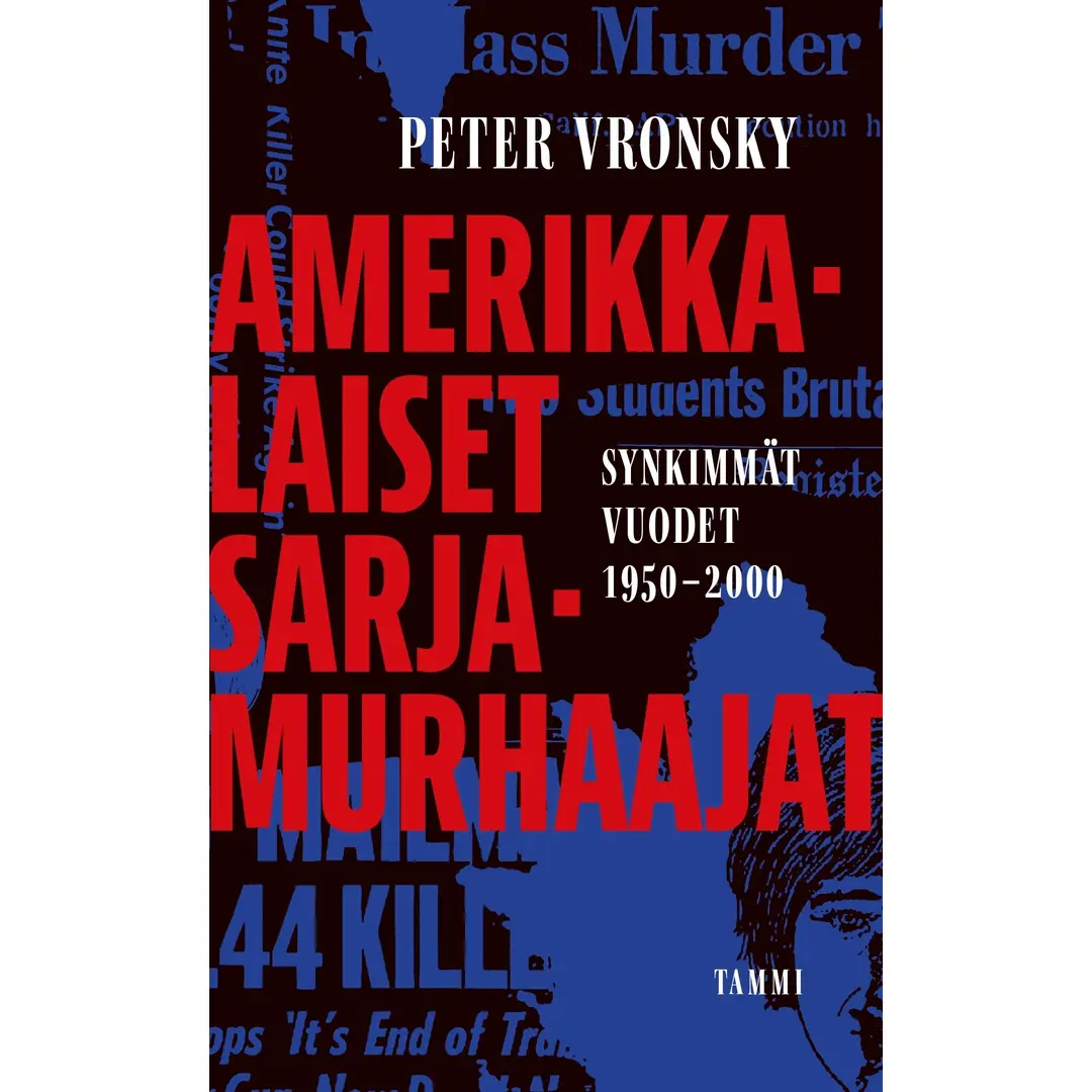 Vronsky, Amerikkalaiset sarjamurhaajat - Synkimmät vuodet 1950-2000