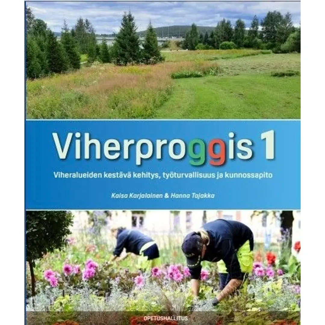 Karjalainen, Viherproggis (2 kirjaa) - Viherproggis 1 - viheralueiden kestävä kehitys, työturvallisuus ja kunnossapito;  Viherproggis 2 - viheralueiden rakentaminen ja kasvillisuusalueiden suunnittelu