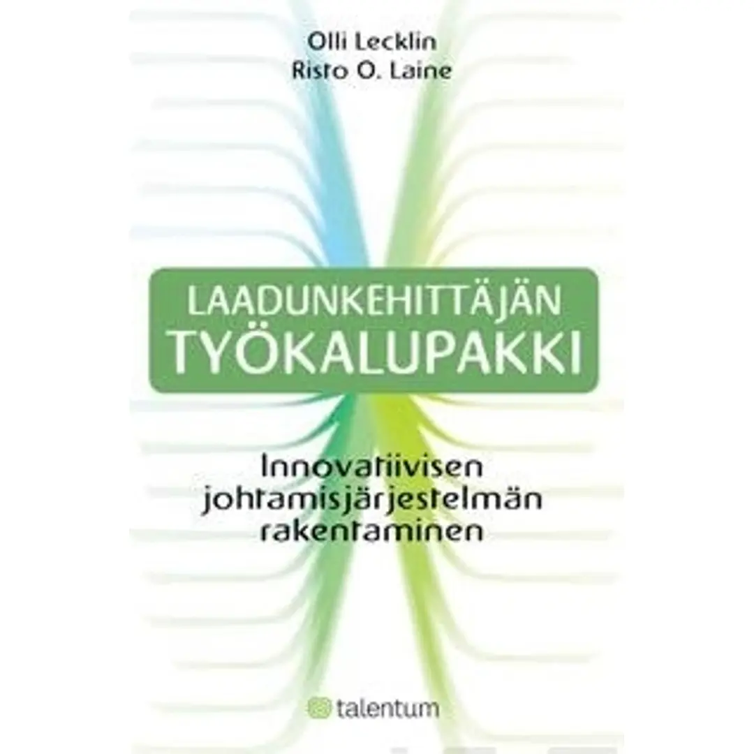 Lecklin, Laadunkehittäjän työkalupakki (+cd-rom) - innovatiivisen johtamisjärjestelmän rakentaminen