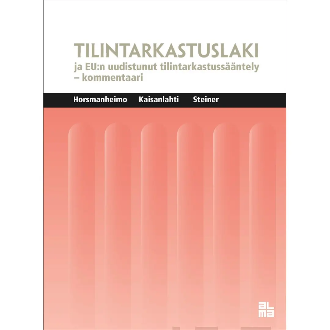 Horsmanheimo, Tilintarkastuslaki ja EU:n uudistunut tilintarkastussääntely - kommentaari