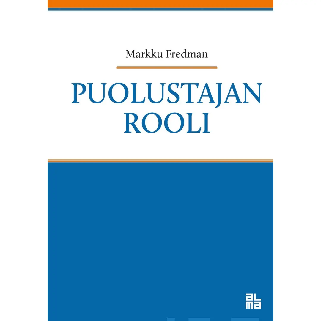 Fredman, Puolustajan rooli - Rikoksesta epäillyn ja syytetyn avustajan roolin kehitys Suomessa 1980-luvulta nykypäivään