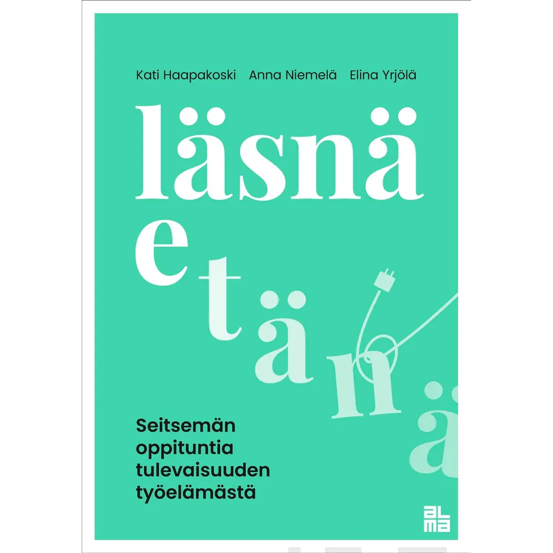 Haapakoski, Läsnä etänä - Seitsemän oppituntia tulevaisuuden työelämästä