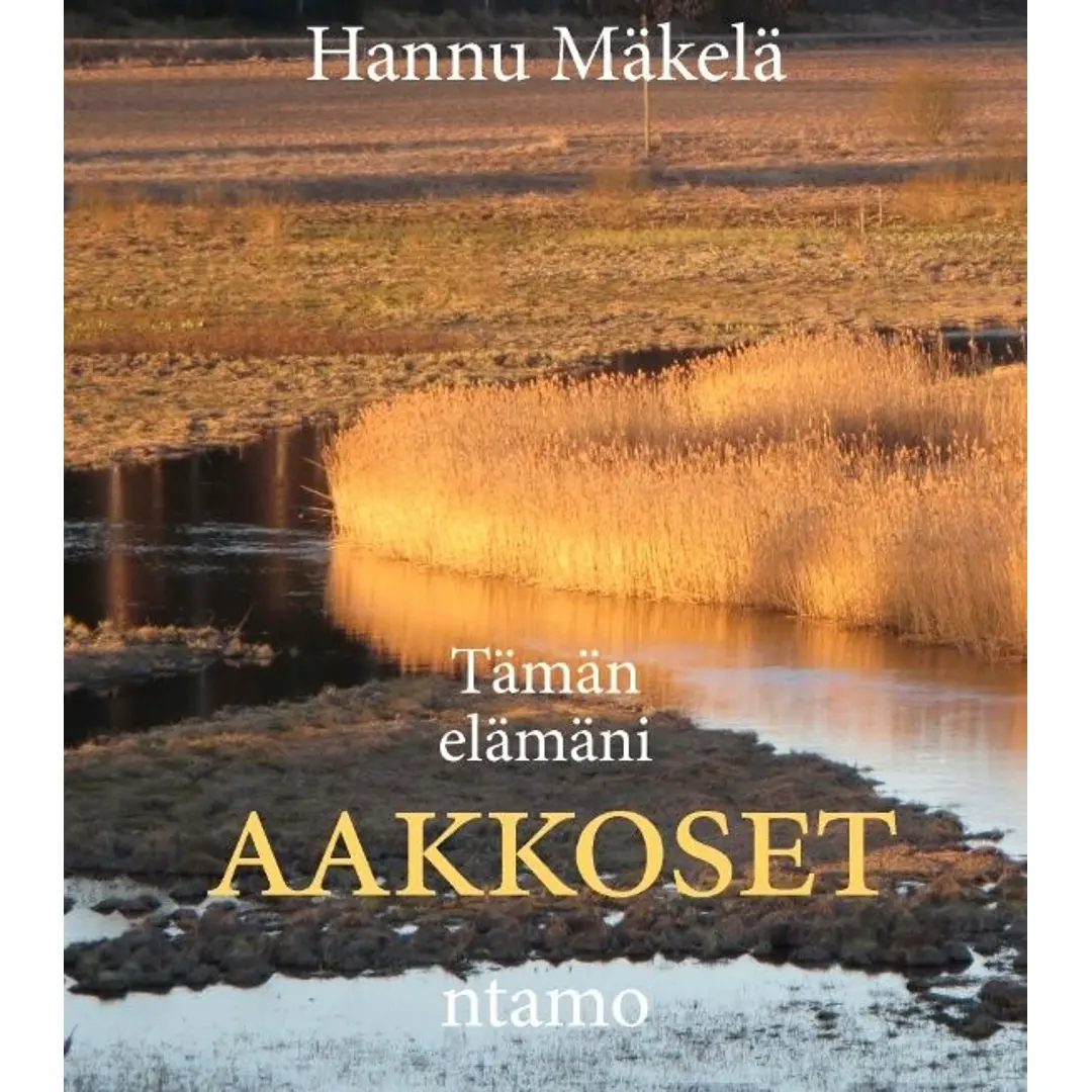 Mäkelä, Tämän elämäni aakkoset