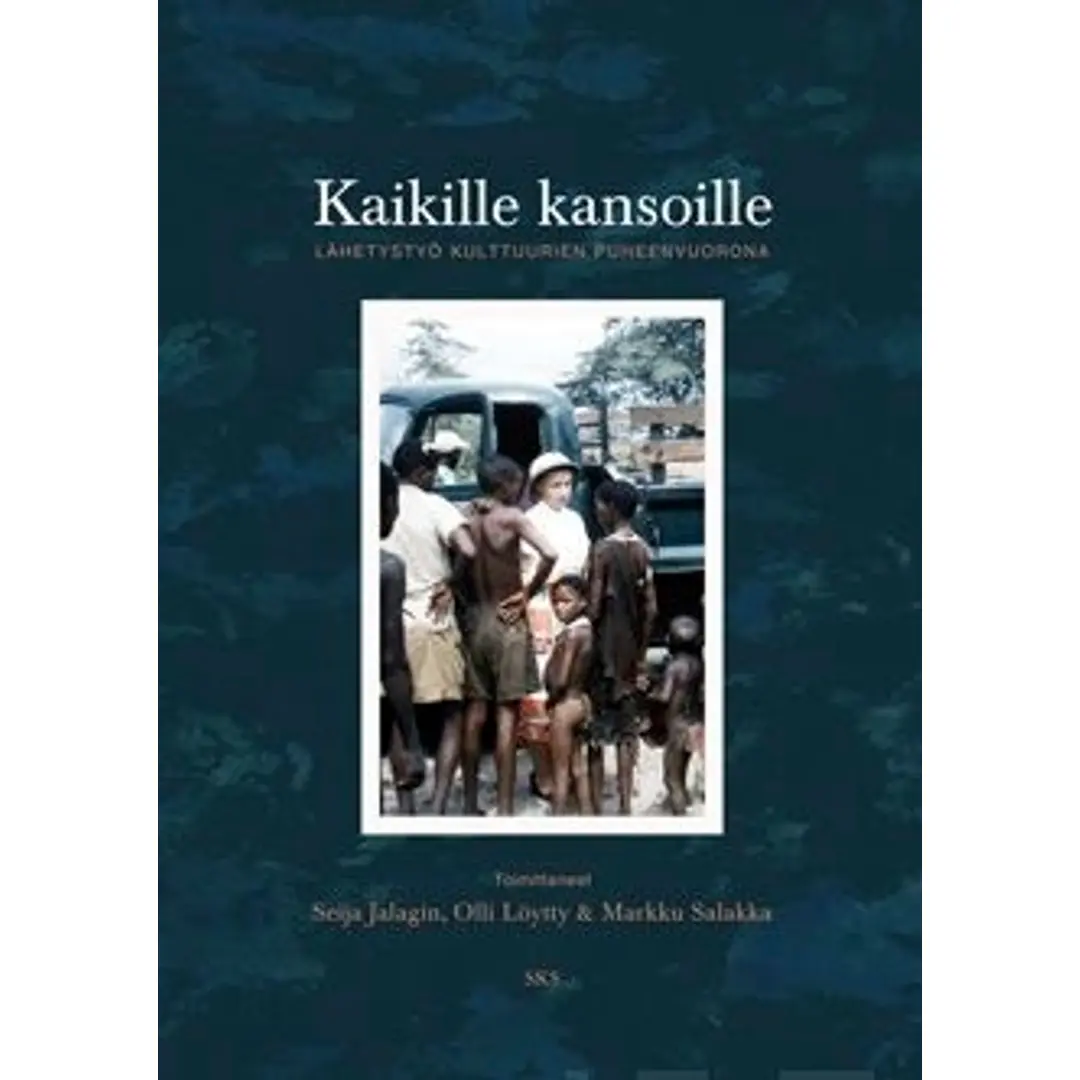 Kaikille kansoille - lähetystyö kulttuurien vuoropuheluna