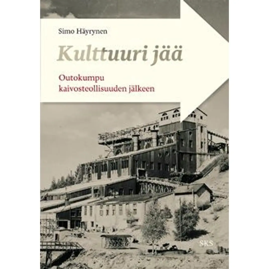 Häyrynen, Kulttuuri jää - Outokumpu kaivosteollisuuden jälkeen