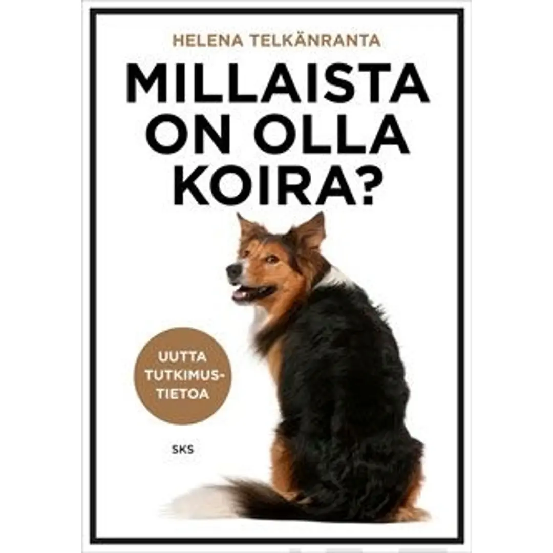 Telkänranta, Millaista on olla koira?