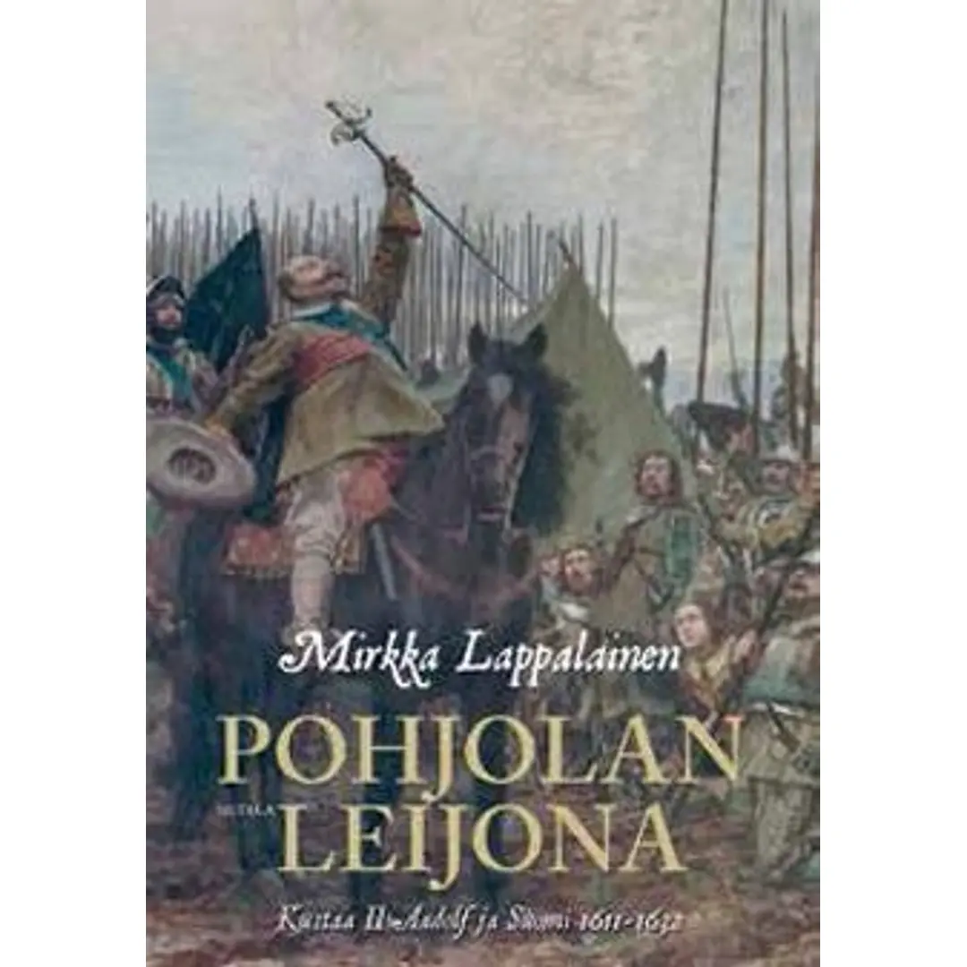 Lappalainen, Pohjolan leijona - Kustaa II Adolf ja Suomi 1611-1632