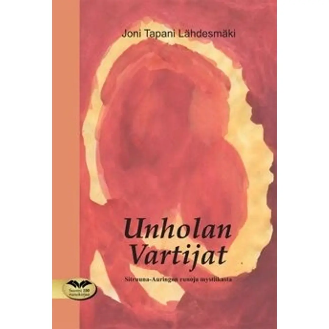 Lähdesmäki, Unholan Vartijat - Sitruuna-Auringon runoja mystiikasta