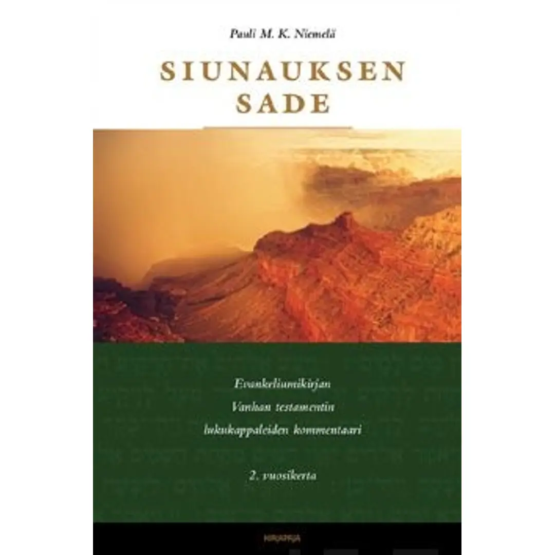 Niemelä, Siunauksen sade - Evankeliumikirjan Vanhan testamentin lukukappaleiden kommentaari 2. vuosikerta