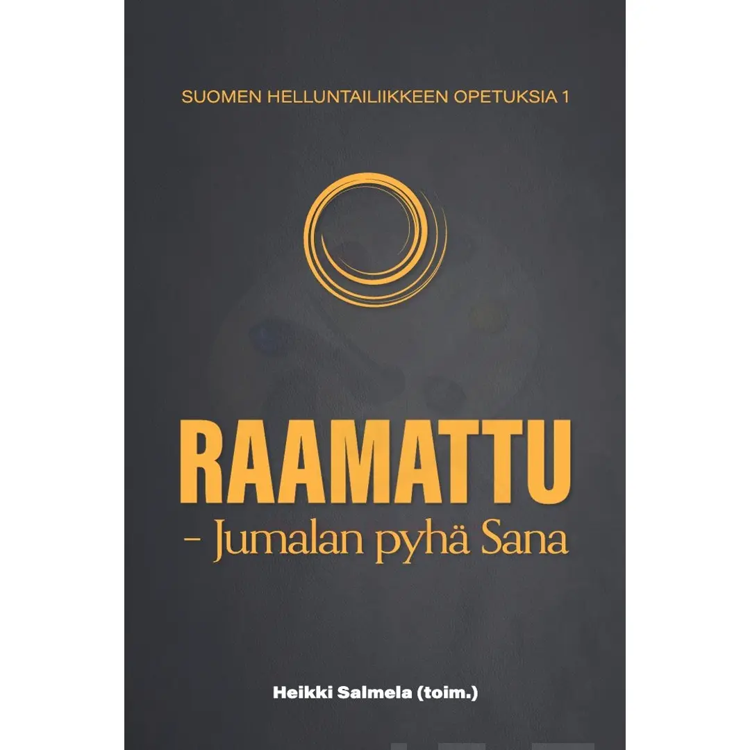 Raamattu - Jumalan pyhä Sana