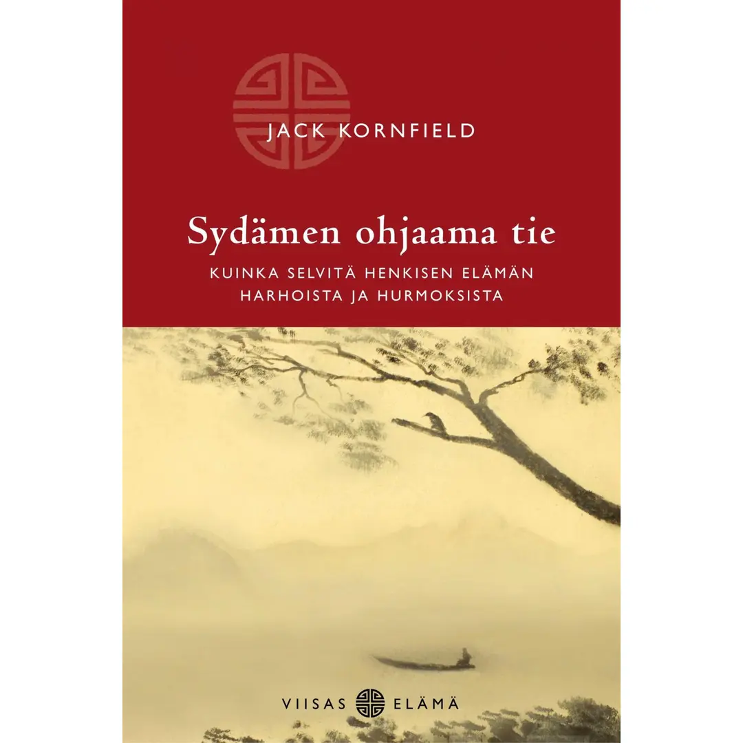 Kornfield, Sydämen ohjaama tie - Kuinka selvitä henkisen elämän harhoista ja hurmoksista