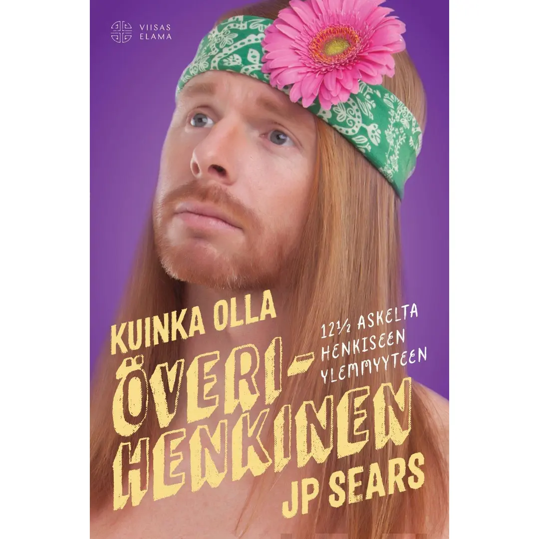 Sears, Kuinka olla överihenkinen - 12 ½ askelta henkiseen ylemmyyteen