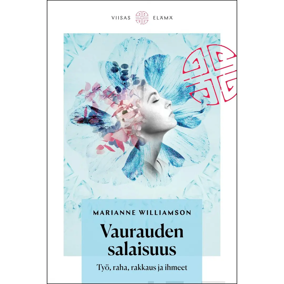 Williamson, Vaurauden salaisuus - Työ, raha, rakkaus ja ihmeet