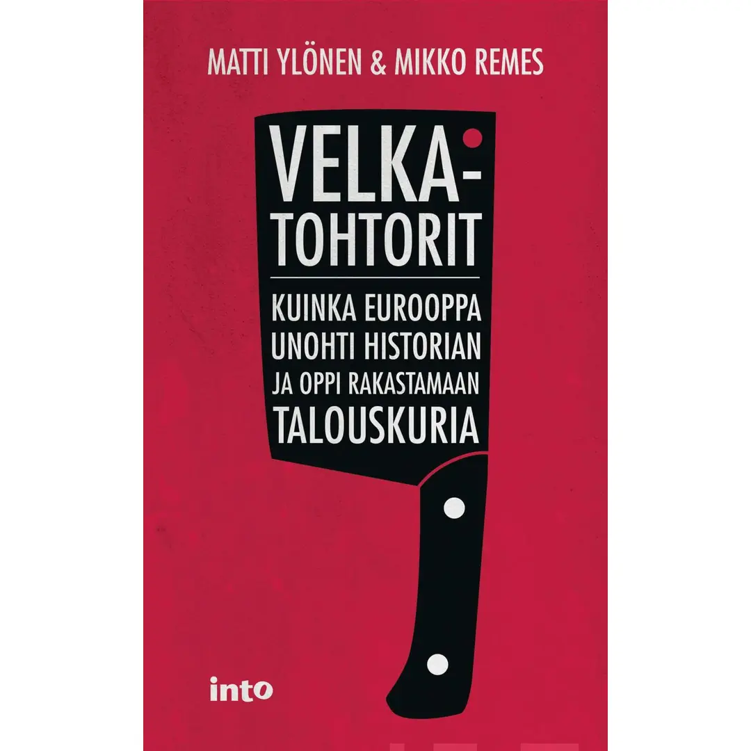 Ylönen, Velkatohtorit - Kuinka Eurooppa unhti historian ja oppi rakastamaan talouskuria