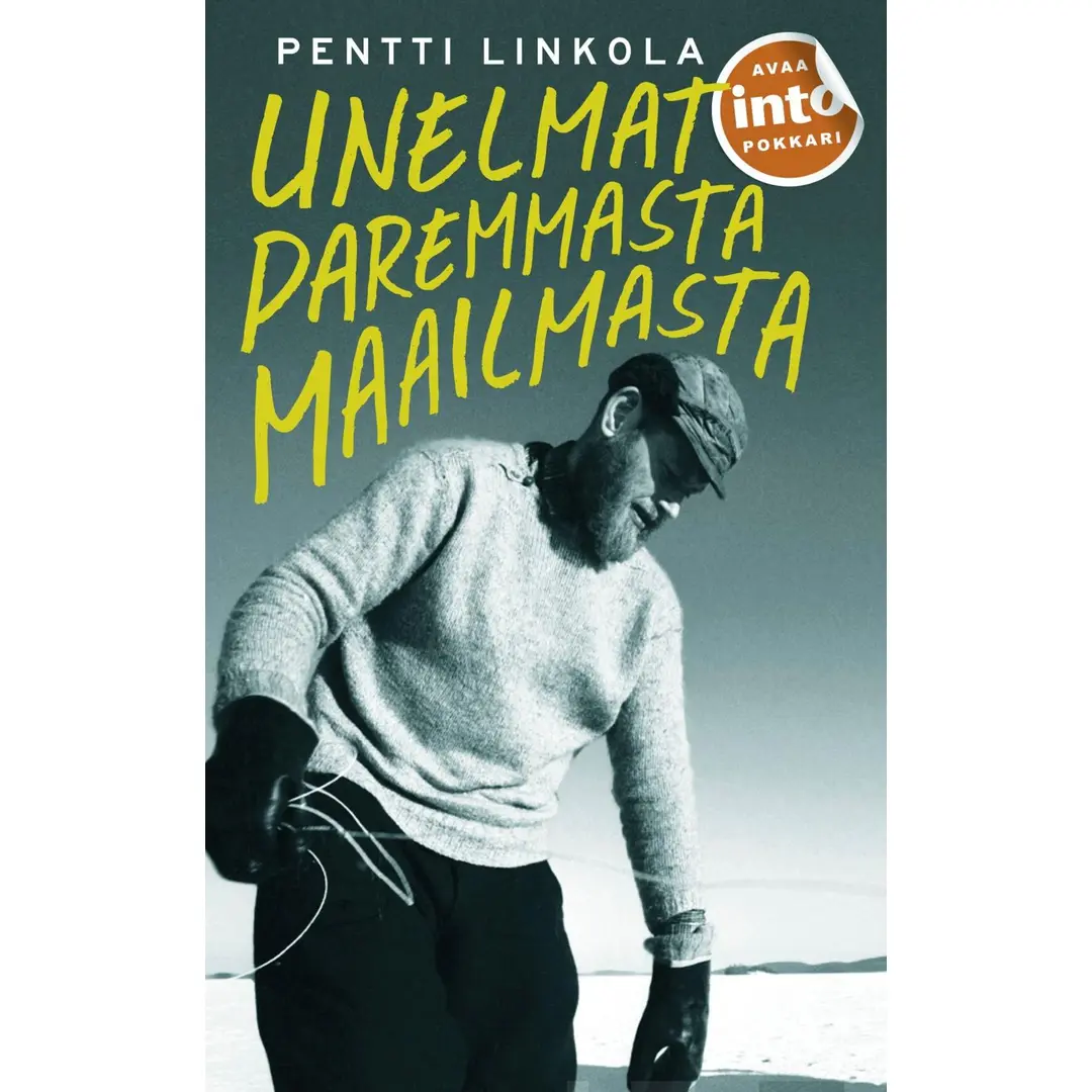 Linkola, Unelmat paremmasta maailmasta