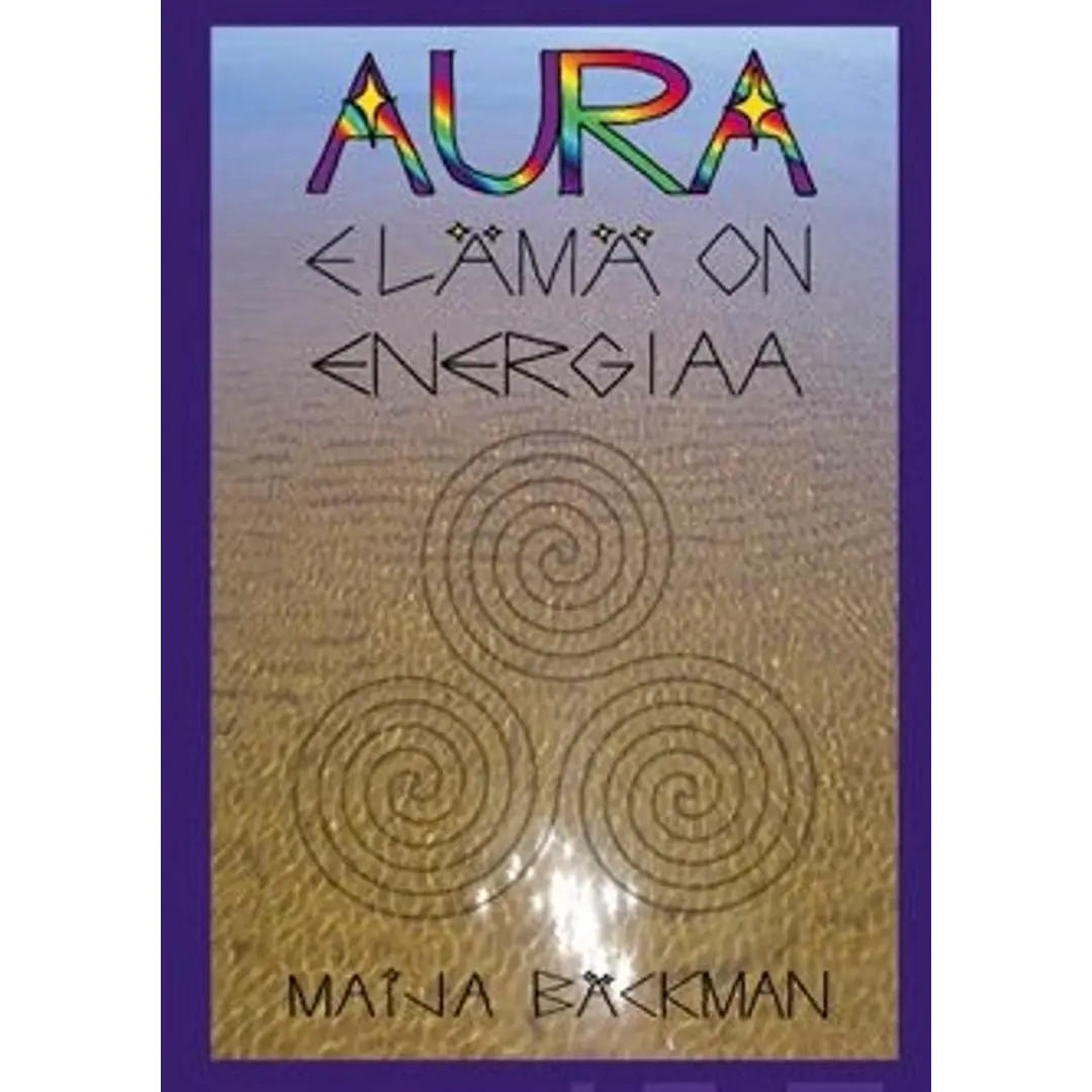 Bäckman, Aura - elämä on energiaa