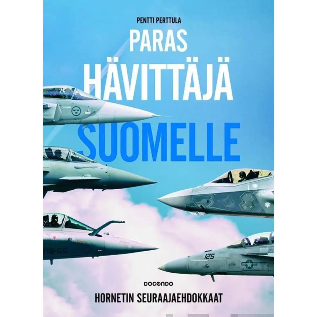 Perttula, Paras hävittäjä Suomelle - Hornetin seuraajaehdokkaat