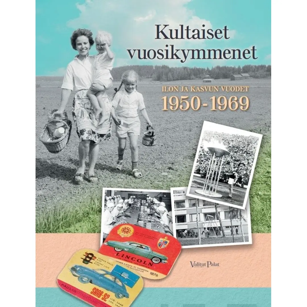 Kultaiset vuosikymmenet - Ilon ja kasvun vuodet 1950–1969