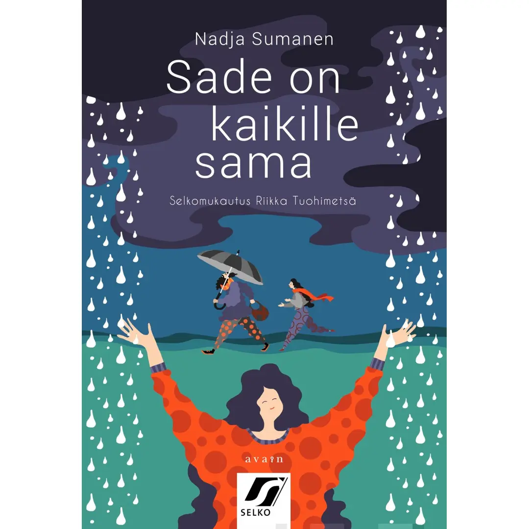 Sumanen, Sade on kaikille sama