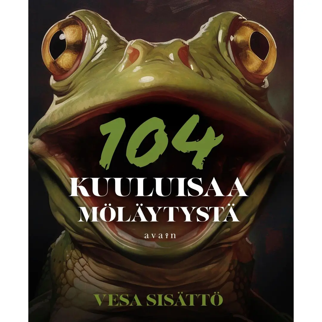 Sisättö, 104 kuuluisaa möläytystä