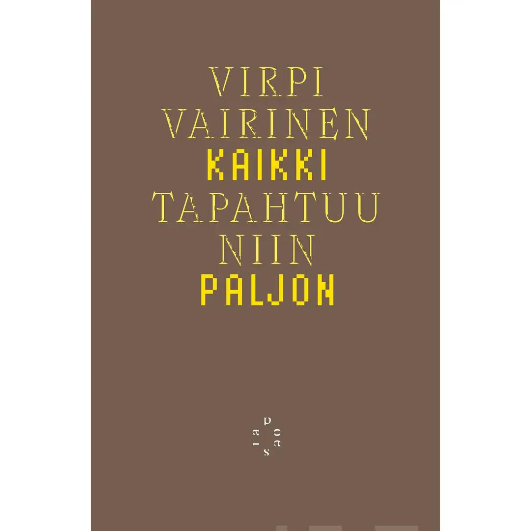 Vairinen, Kaikki tapahtuu niin paljon