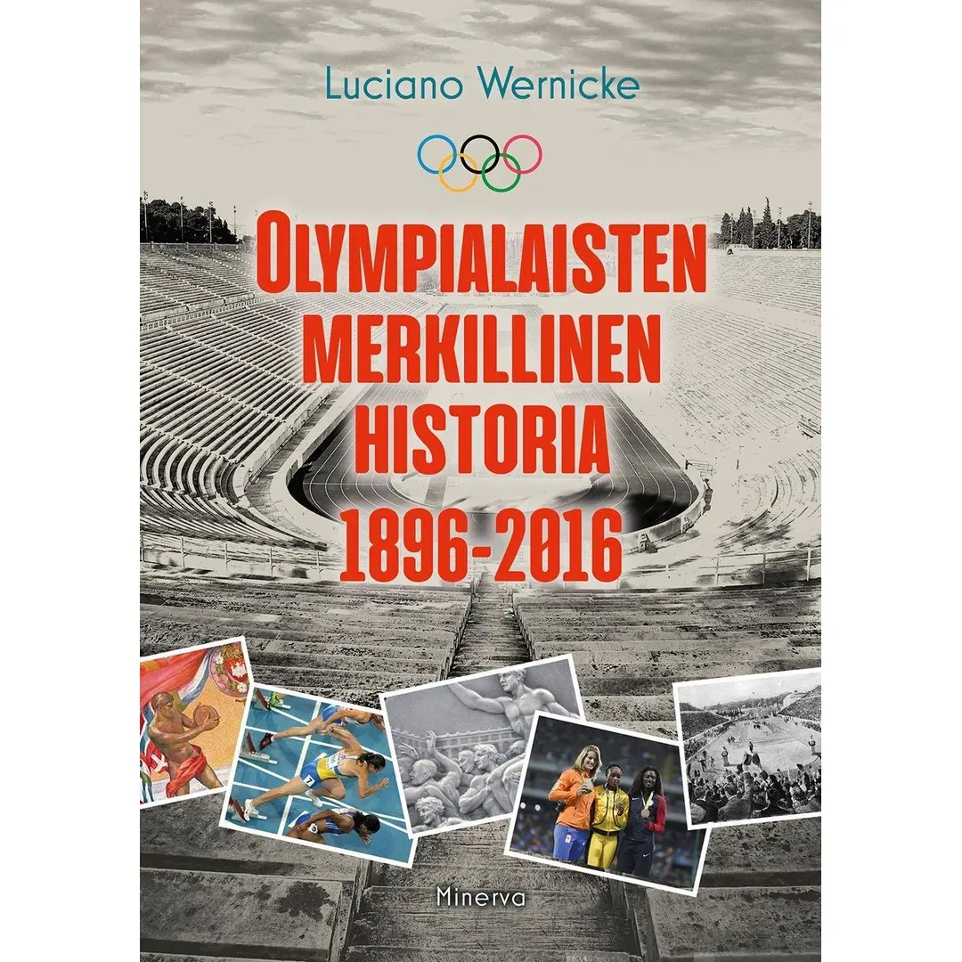 Wernicke, Olympialaisten merkillinen historia 1896-2016