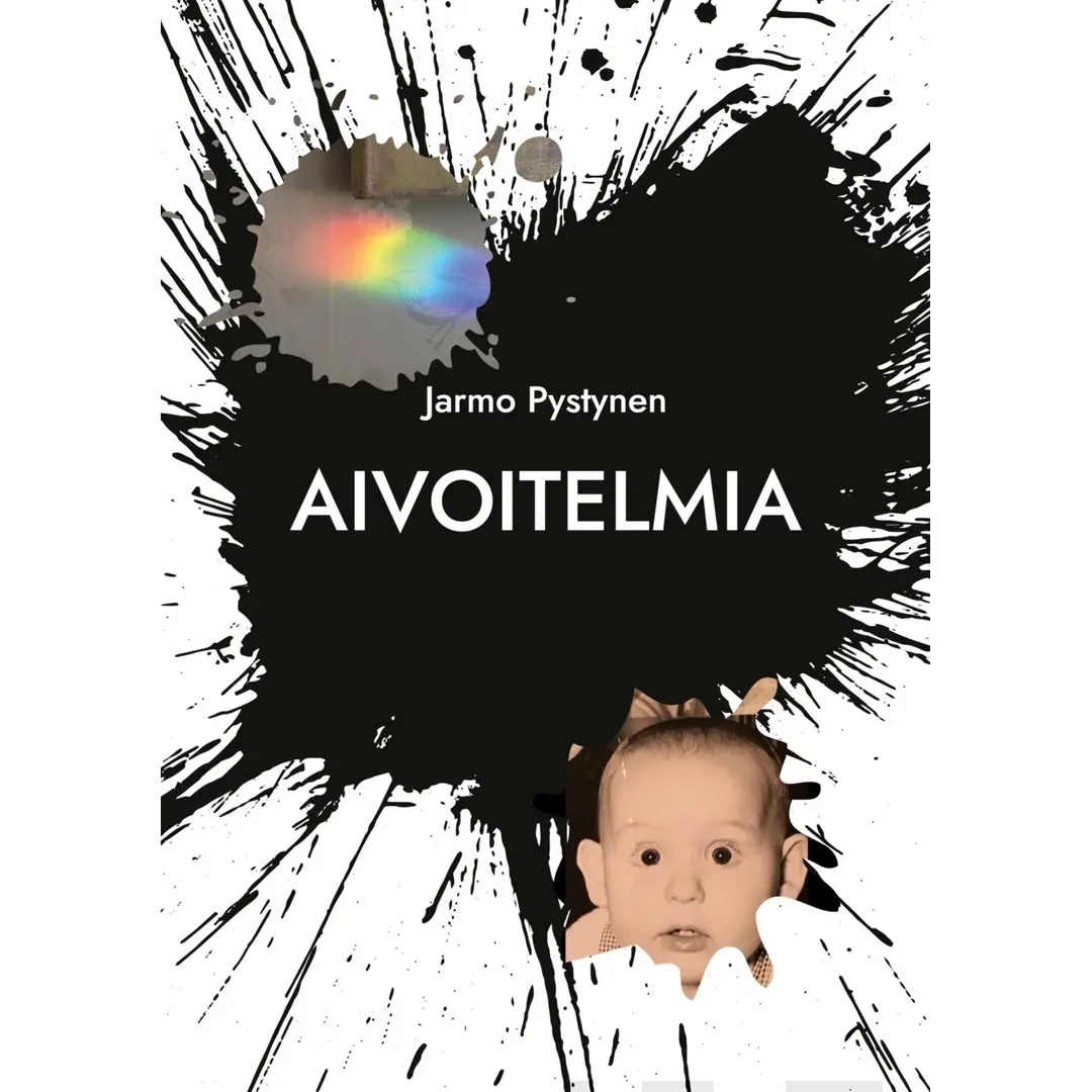 Pystynen, Aivoitelmia - Absurdiin kallellaan olevia ajatuksia