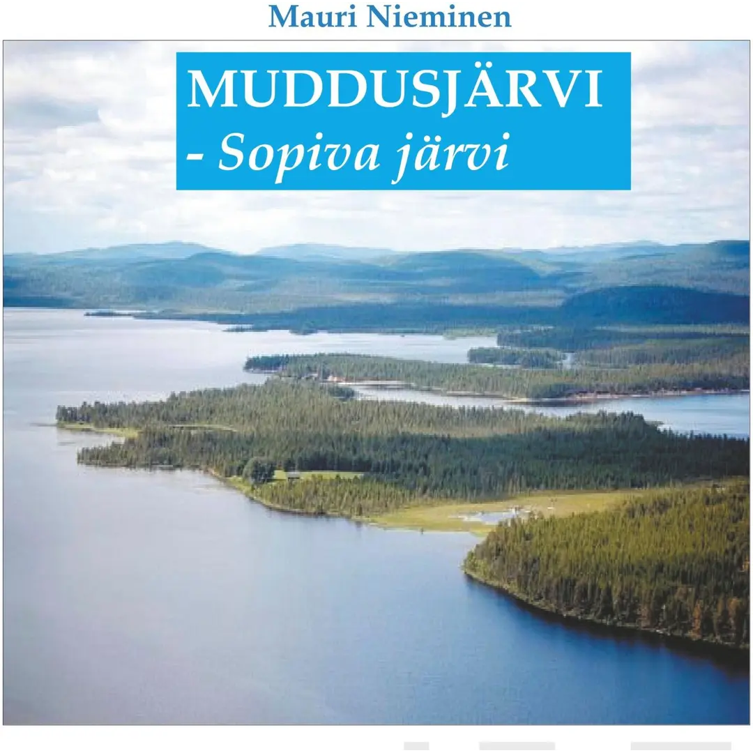 Nieminen, Muddusjärvi - Sopiva järvi