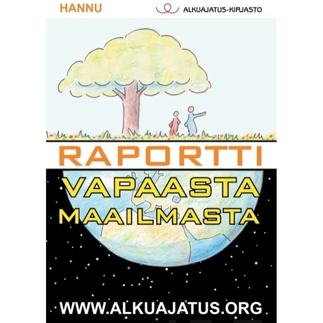 Hannu, Raportti vapaasta maailmasta