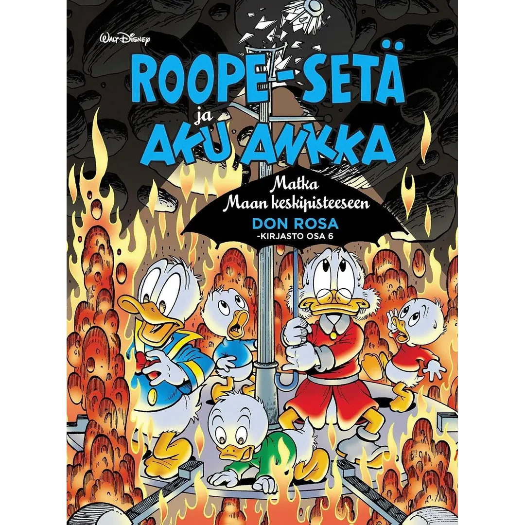 Rosa, Don Rosa -kirjasto osa 6: Roope-setä ja Aku Ankka - Matka Maan keskipisteeseen