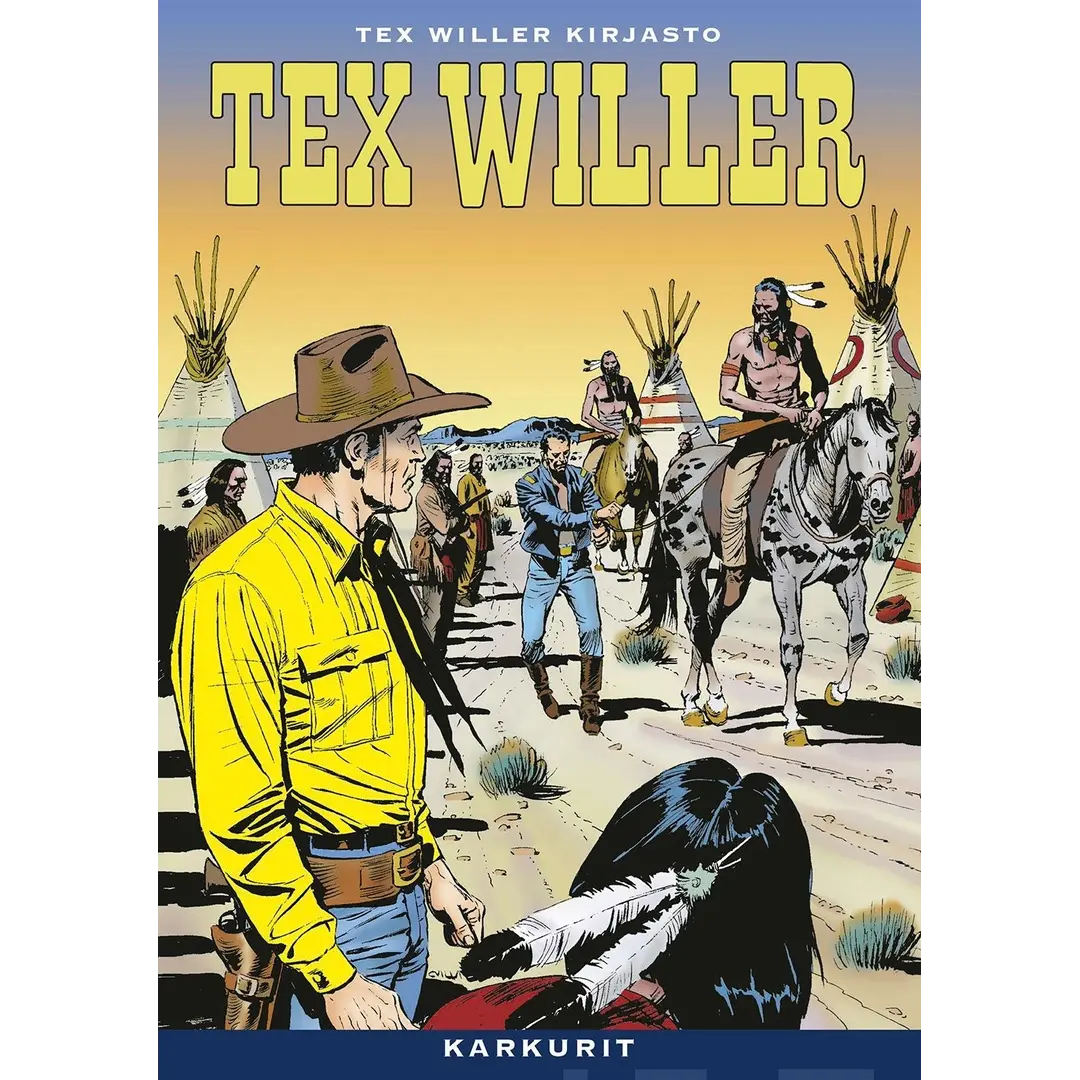 Bonelli, Tex Willer Kirjasto 74: Karkurit - Tex Willer Kirjasto 74