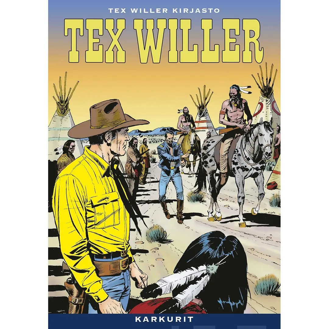 Bonelli, Tex Willer Kirjasto 74: Karkurit - Tex Willer Kirjasto 74