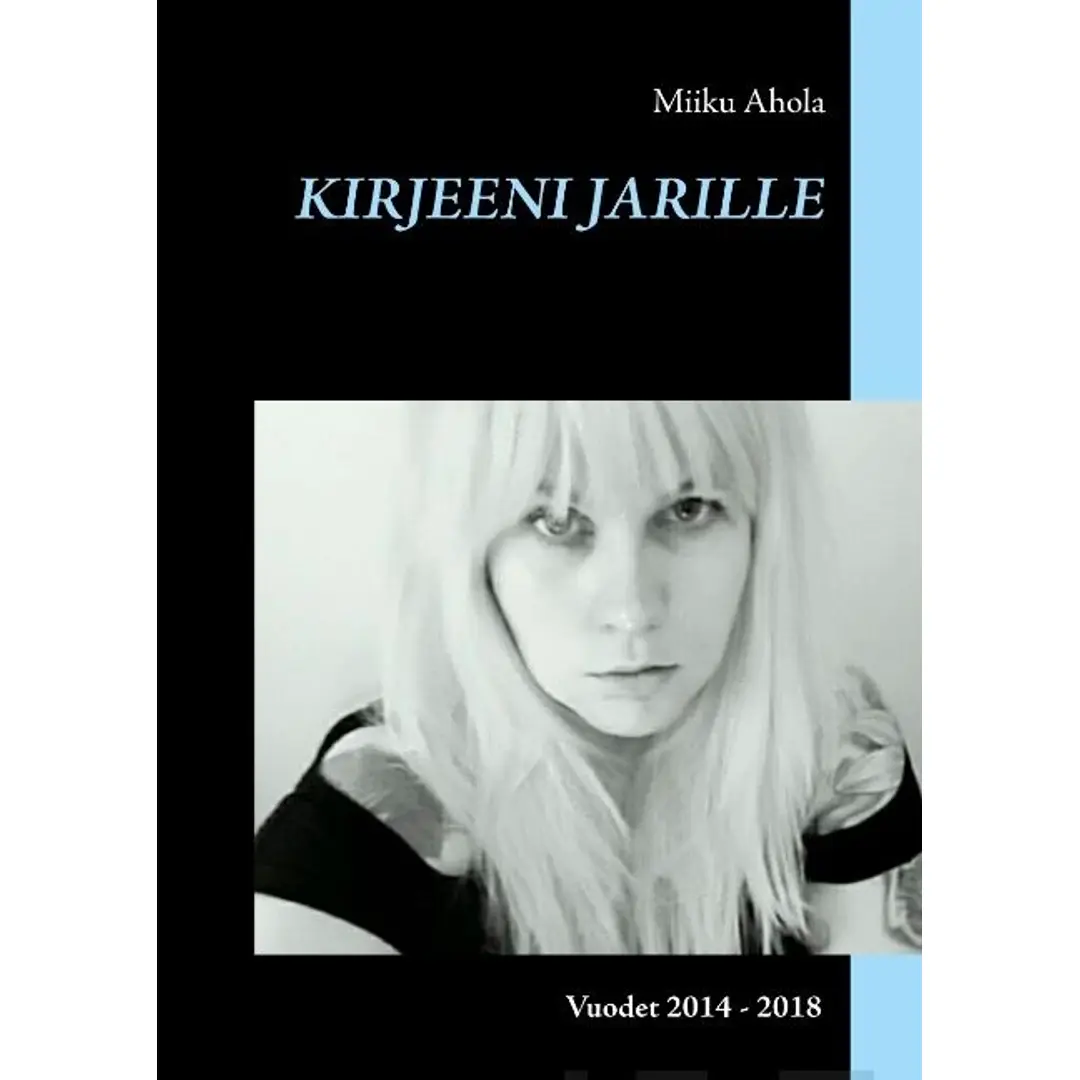 Ahola, Kirjeeni Jarille - Vuodet 2014 - 2018