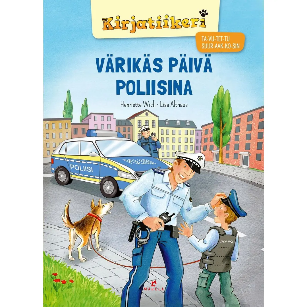 Wich, Värikäs päivä poliisina - TA-VU-TET-TU, SUURAAKKOSET